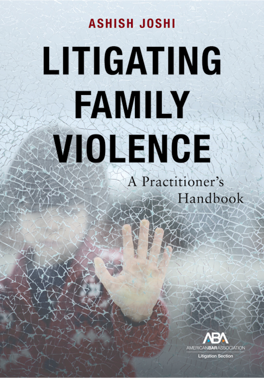 Litigating Family Violence: A Practitioner's Handbook